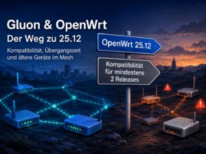 Gluon & OpenWrt — der Weg zu OpenWrt 25.12: Kompatibilität, Übergangszeit und ältere Geräte im Mesh